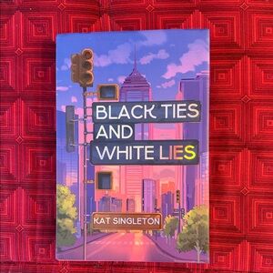 Black Ties and White Lies Signed by Kat Singleton